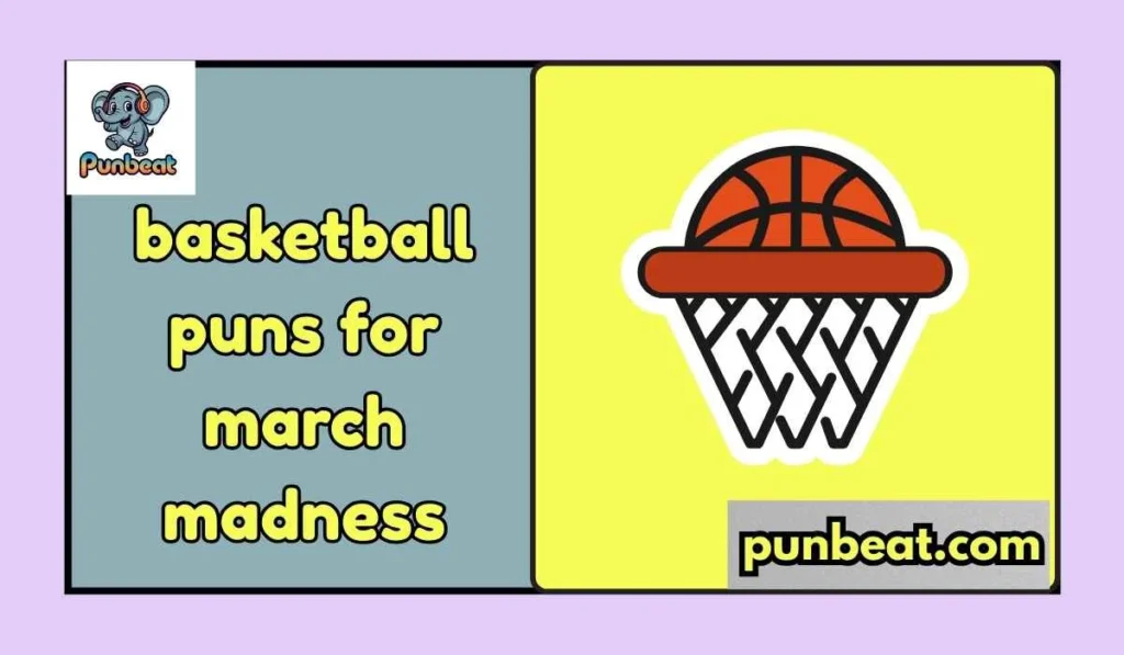 basketball puns for march madness