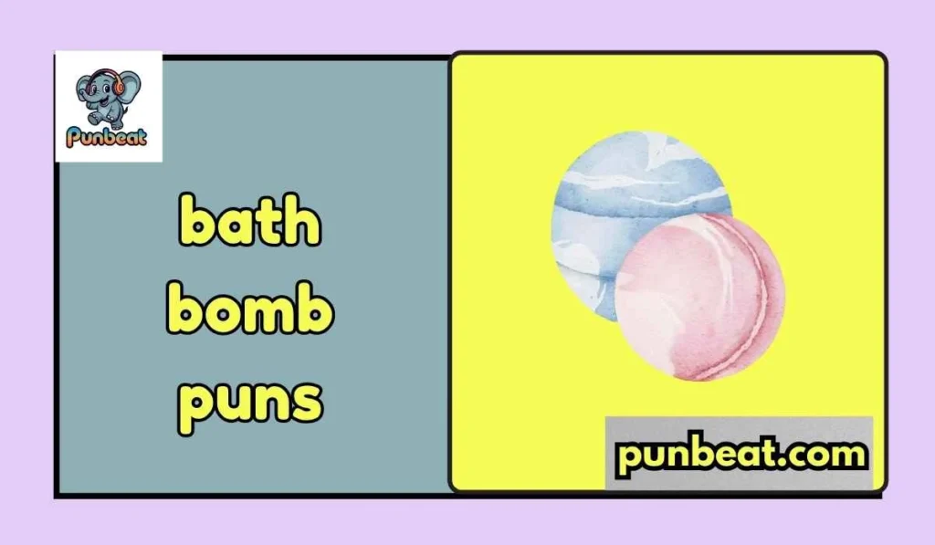 bath bomb puns