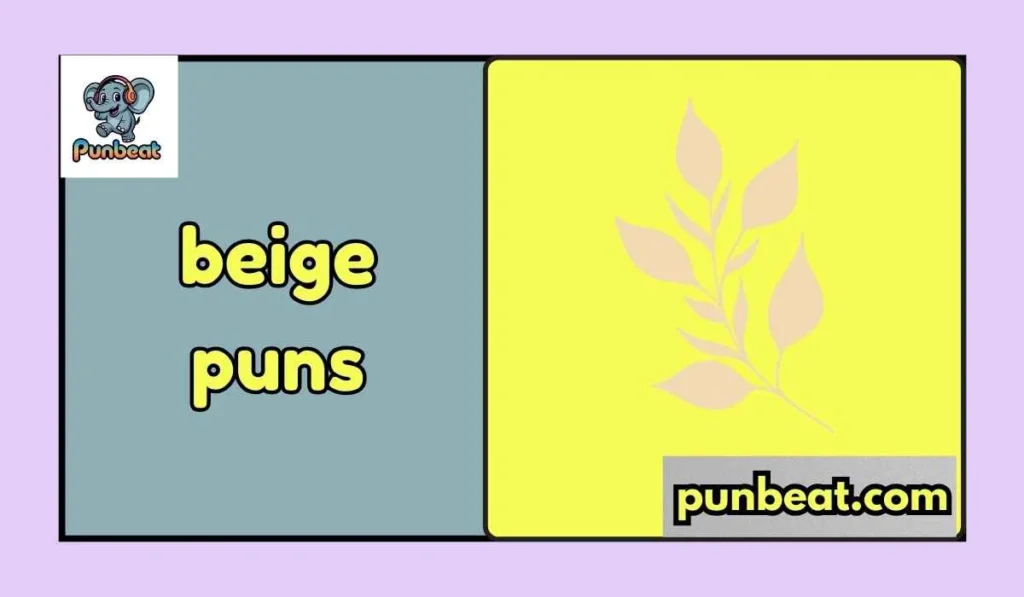 beige puns