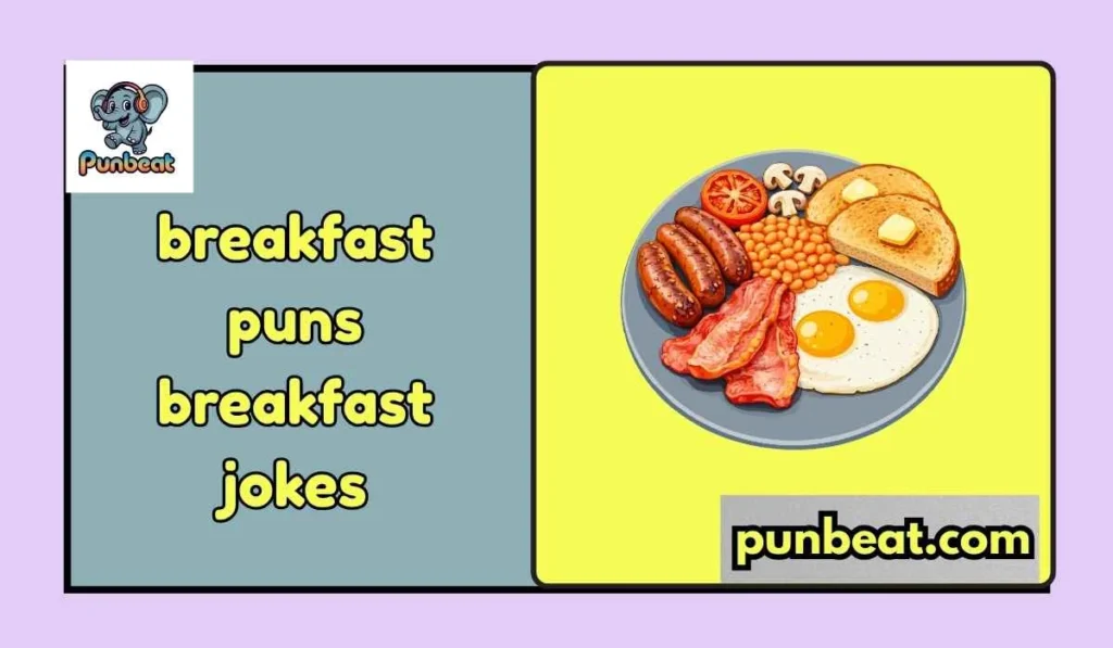 breakfast puns breakfast jokes