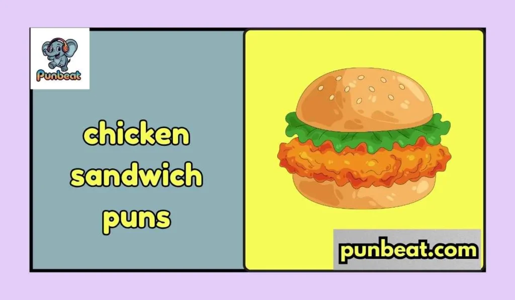 chicken sandwich puns
