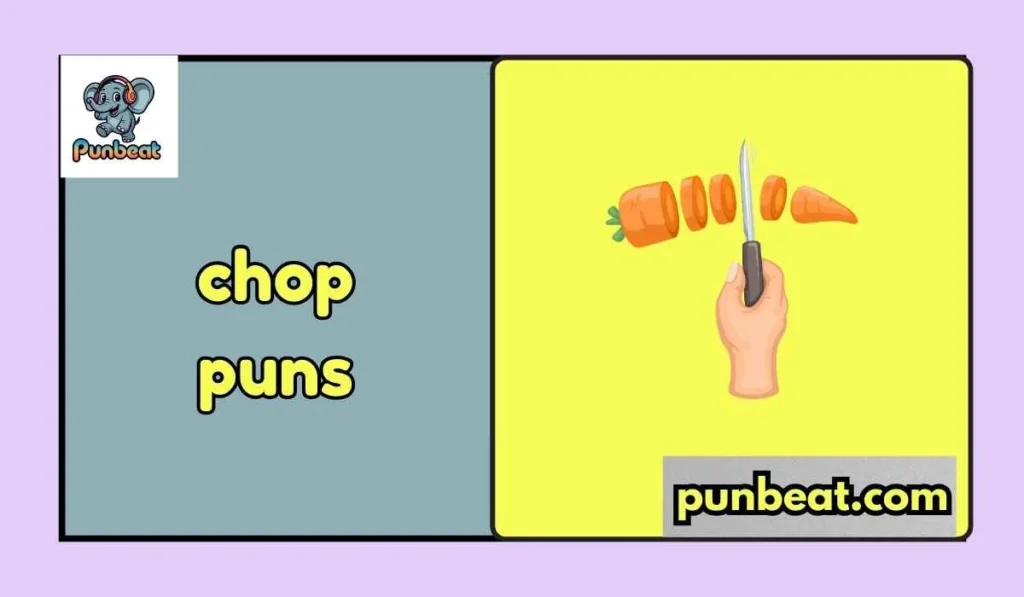 chop puns