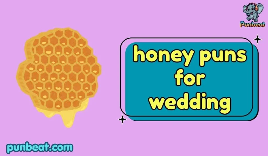 Cute Honey Puns for Wedding