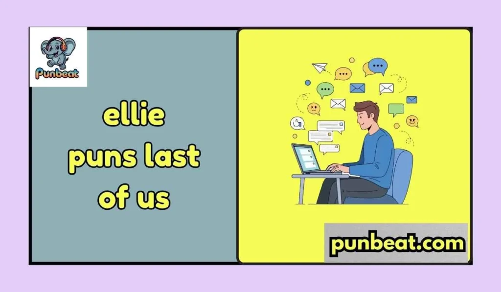 ellie puns last of us