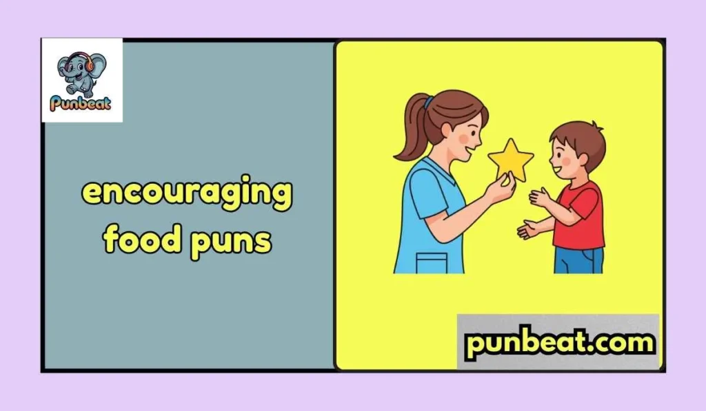 encouraging food puns