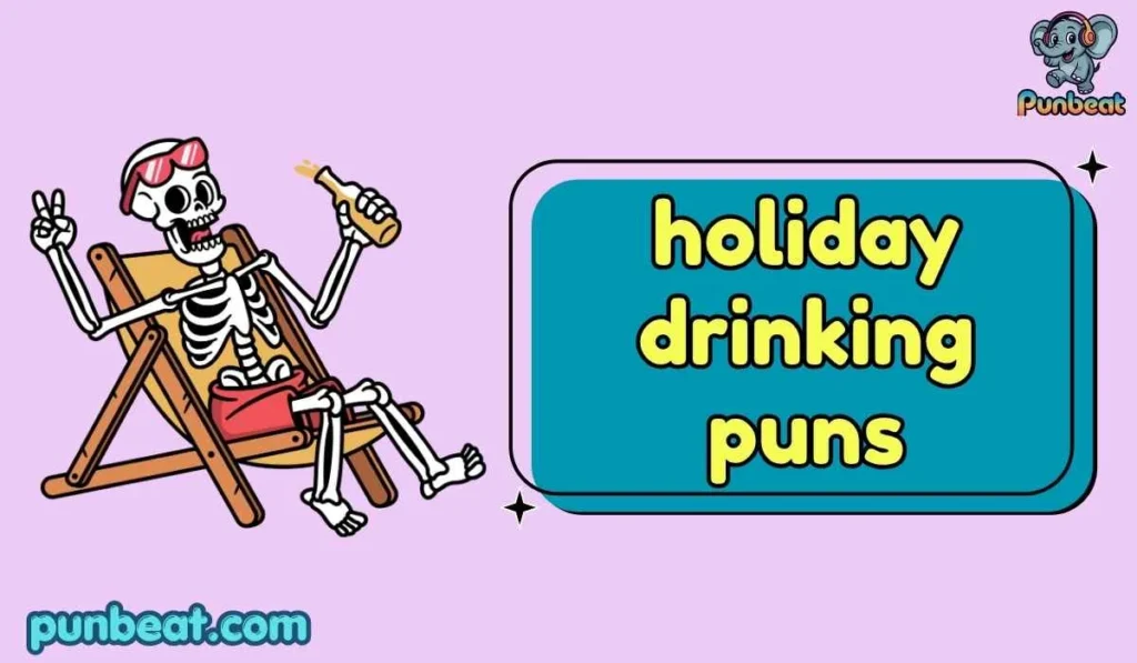 Funny Holiday Drinking Puns