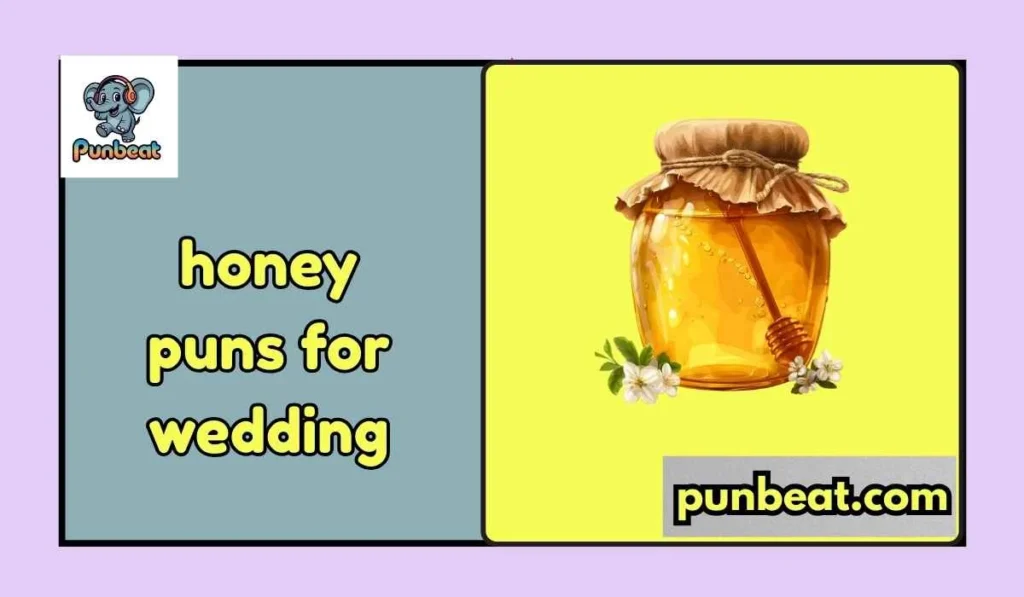 honey puns for wedding