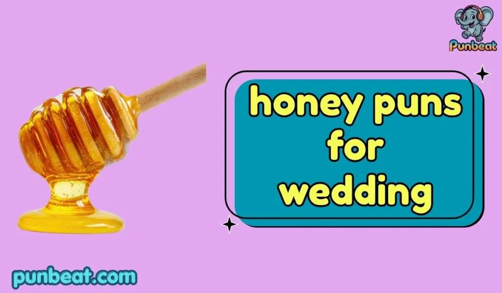 Honey Puns for Wedding Funny
