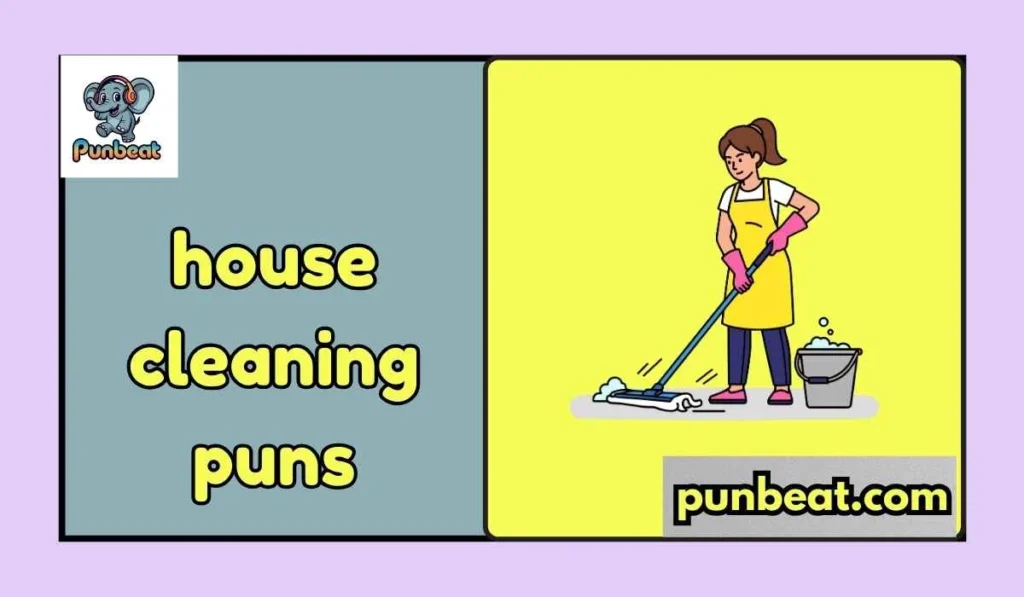 house cleaning puns