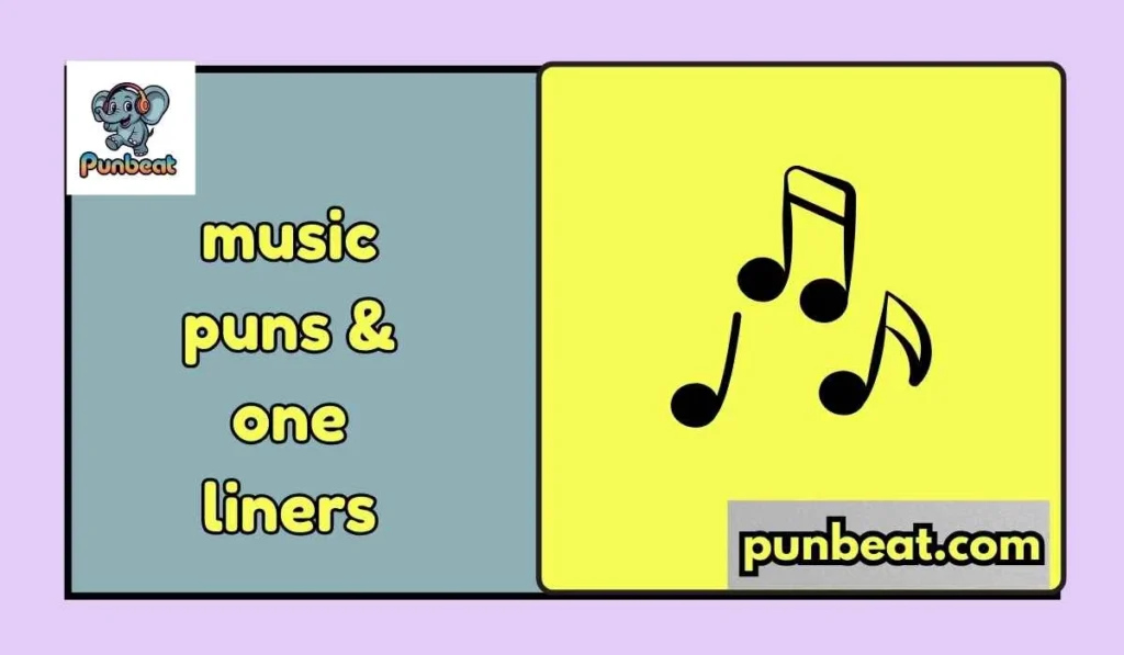 music puns & one liners