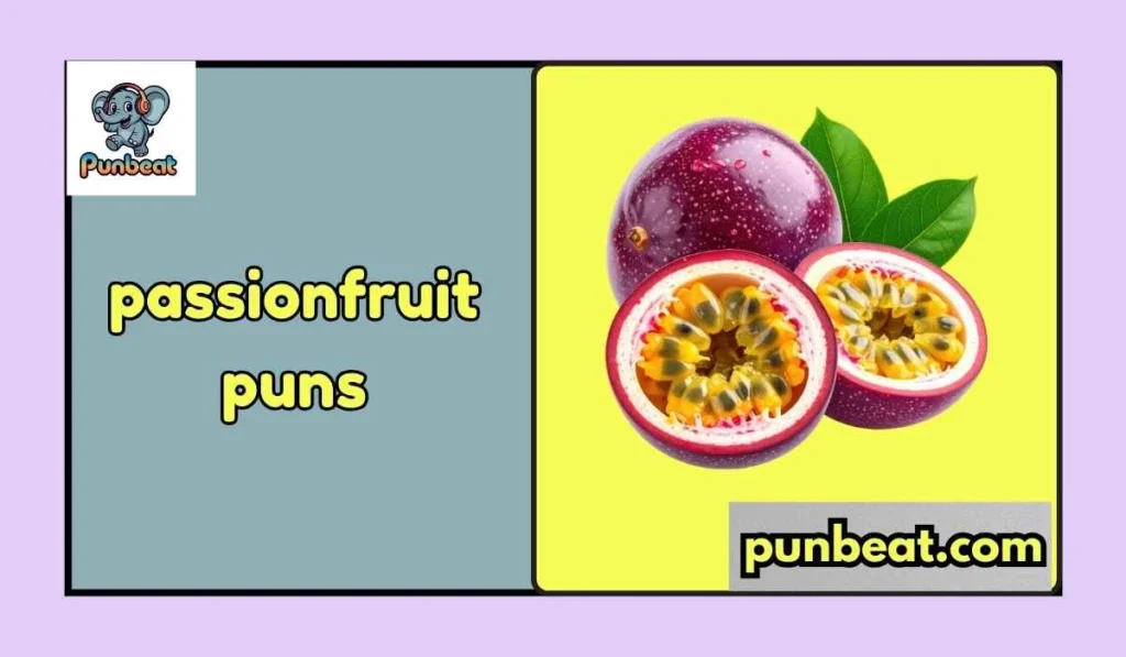 passionfruit puns
