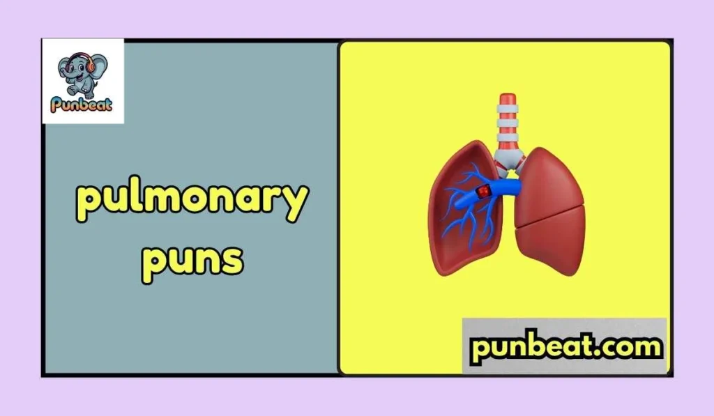 pulmonary puns