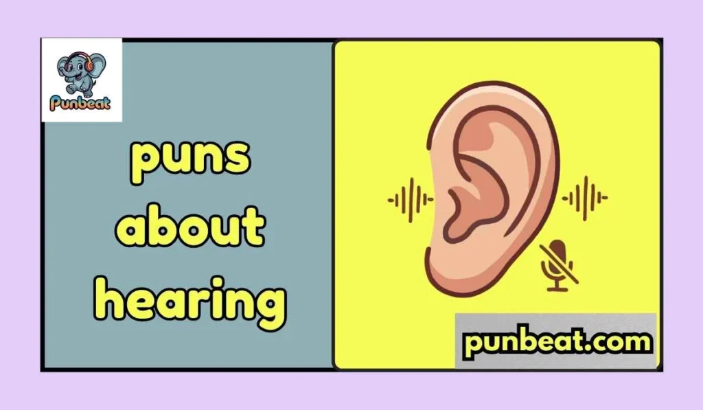 puns about hearing
