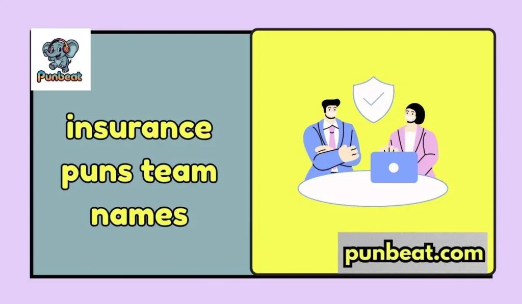 insurance puns team names
