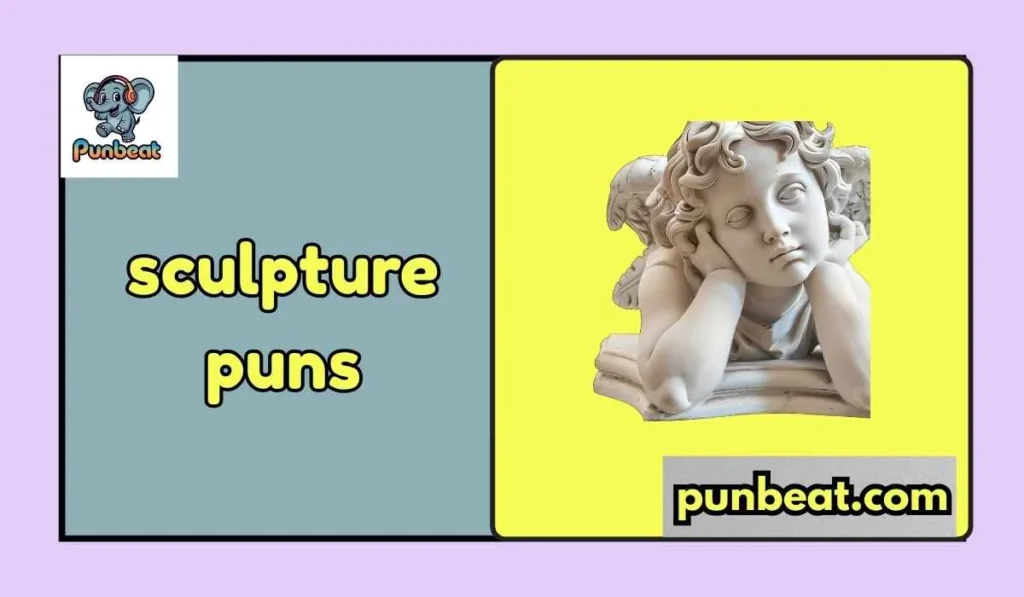 sculpture puns