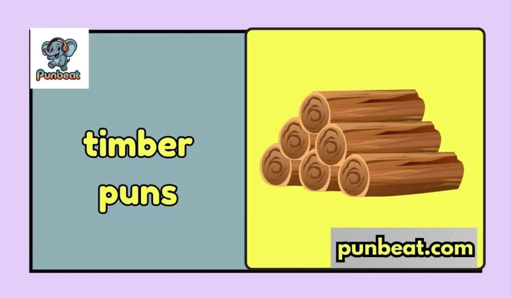 timber puns