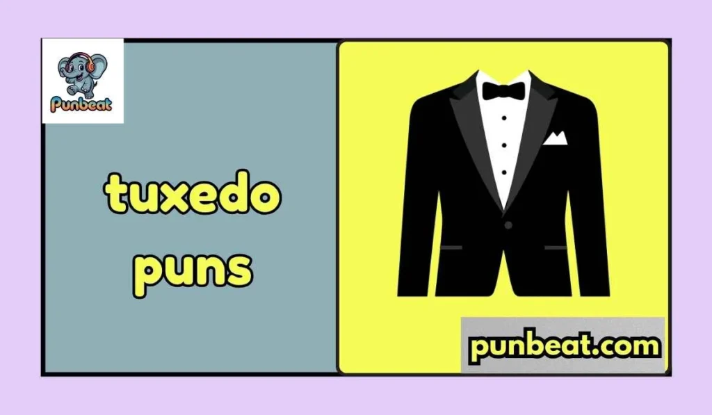 tuxedo puns