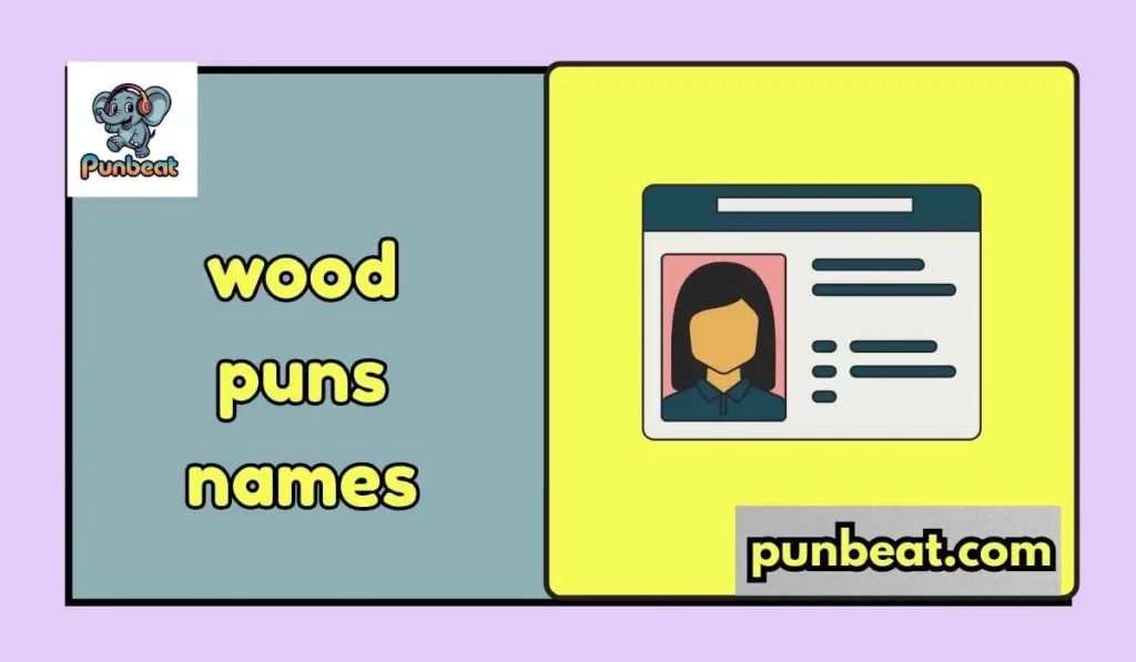 wood puns names