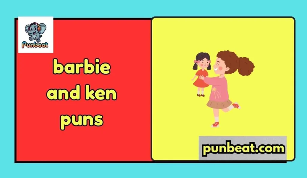 barbie and ken puns
