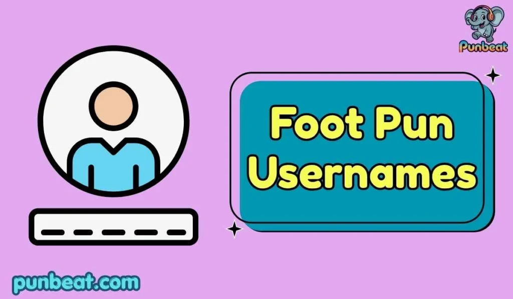 Foot Pun Usernames