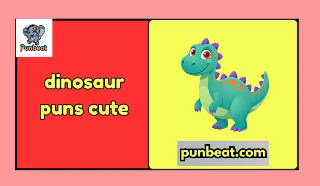 dinosaur puns cute