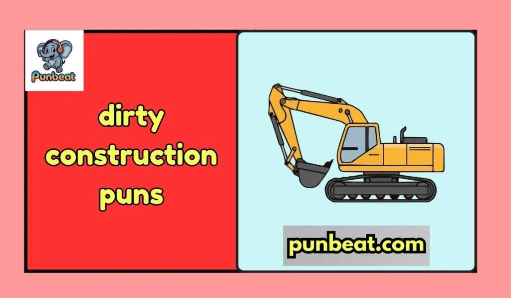 dirty construction puns