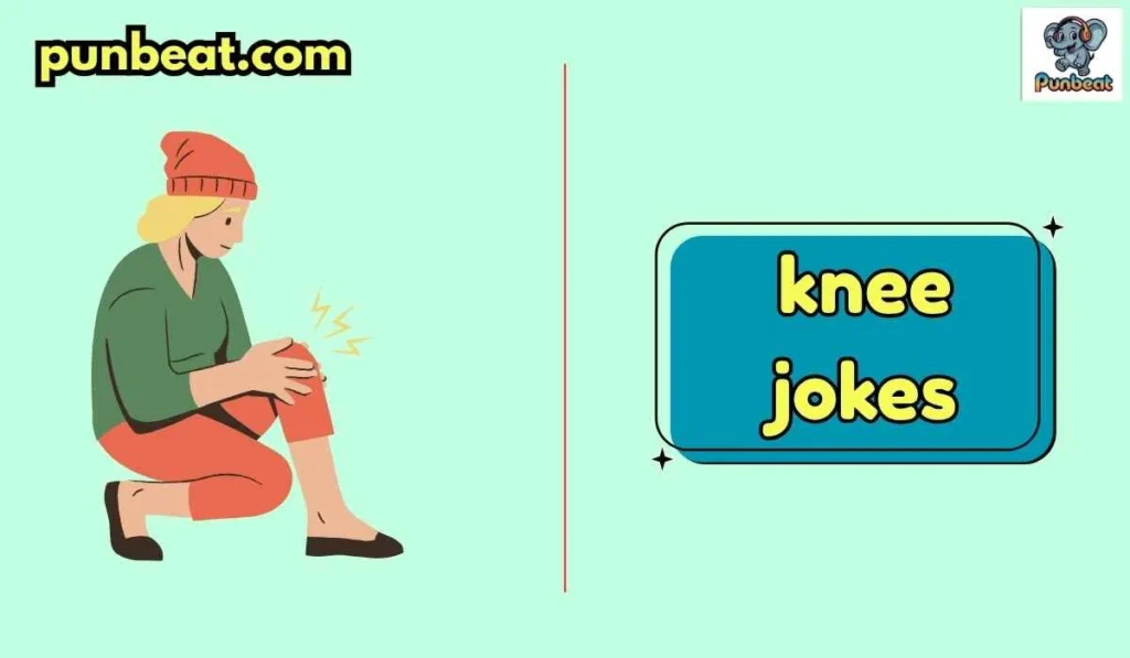 knee jokes