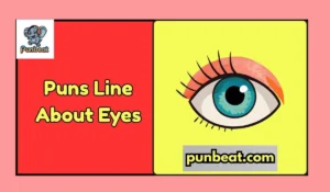 Puns Line About Eyes