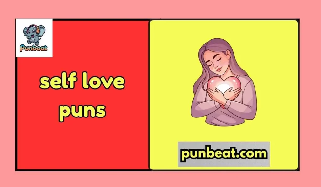 self love puns