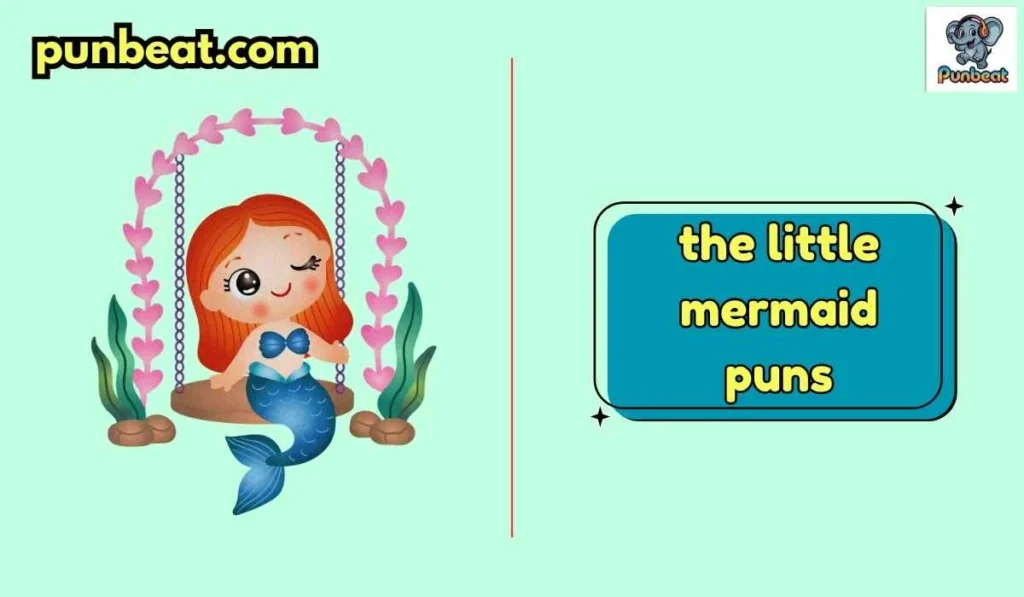 the little mermaid puns
