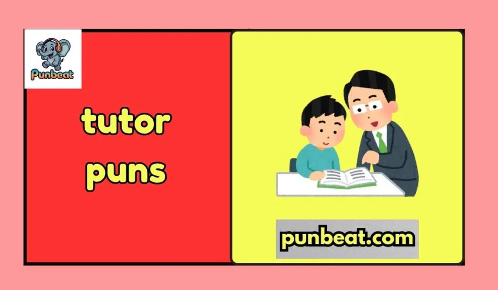 tutor puns