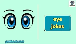 eye jokes