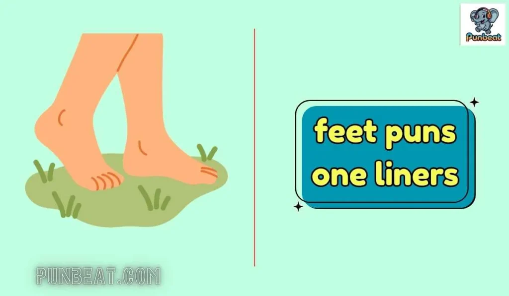 feet puns one liners