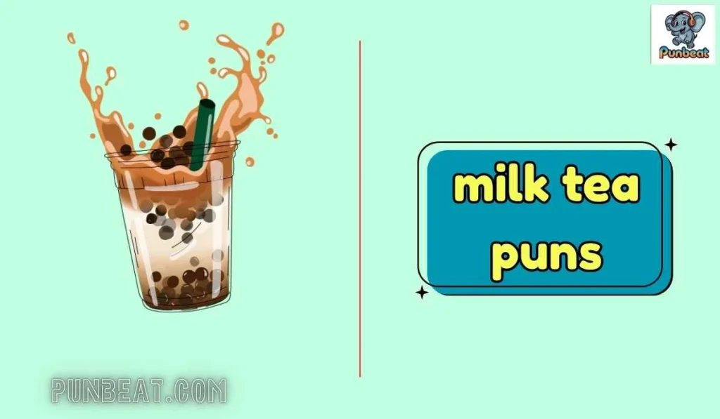milk tea puns