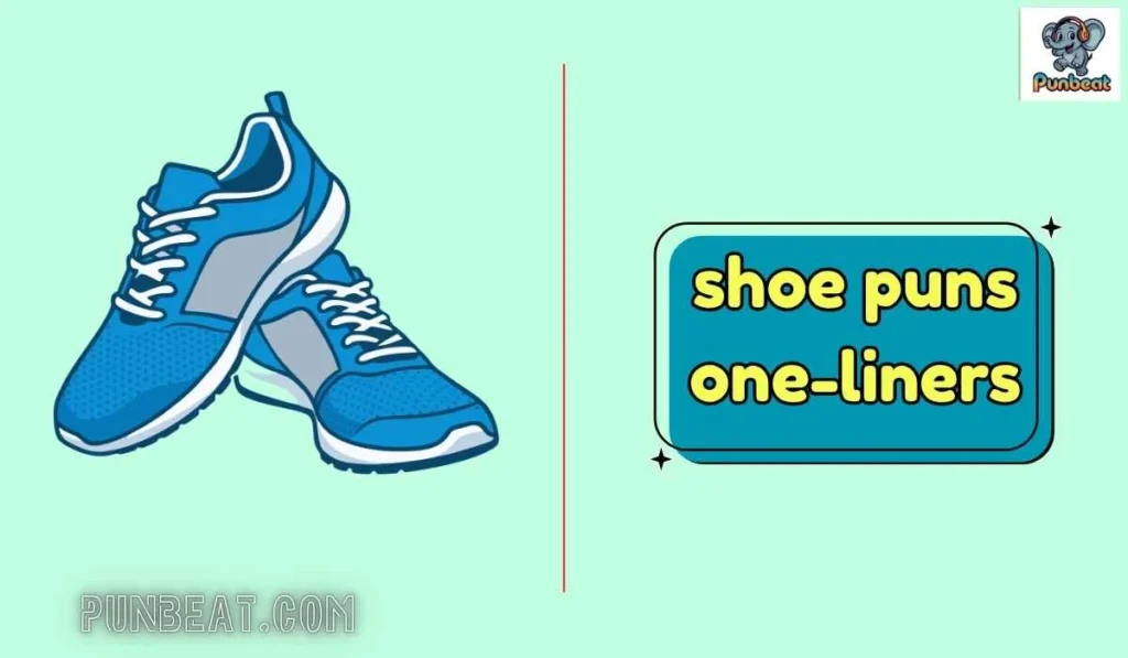 shoe puns one-liners