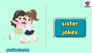 sister jokes