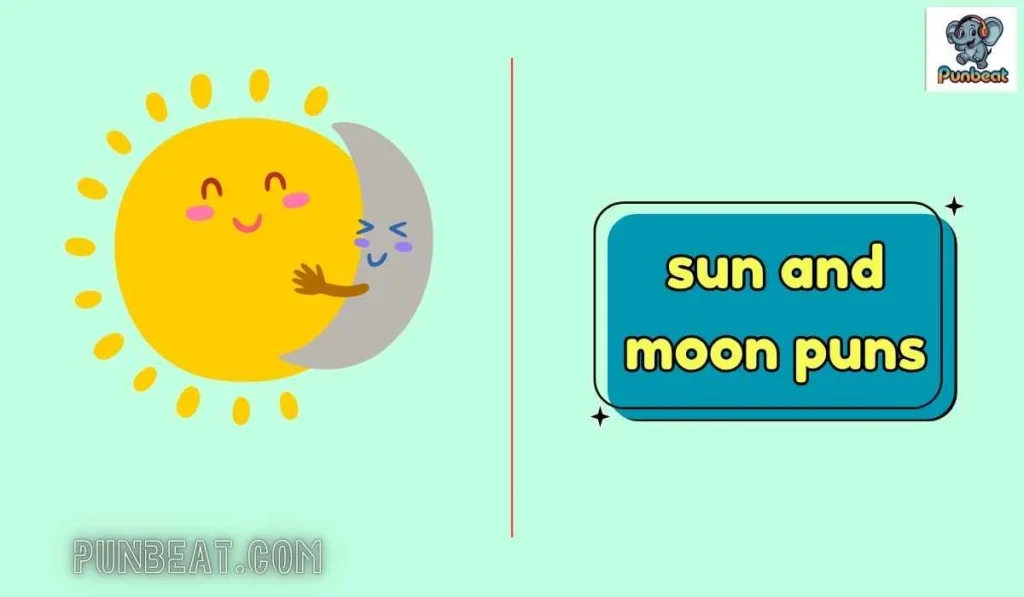 sun and moon puns
