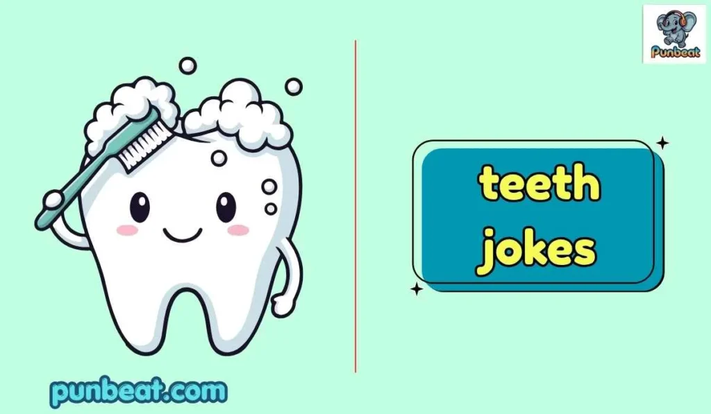 teeth jokes