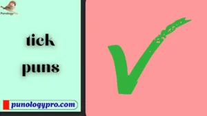 tick puns