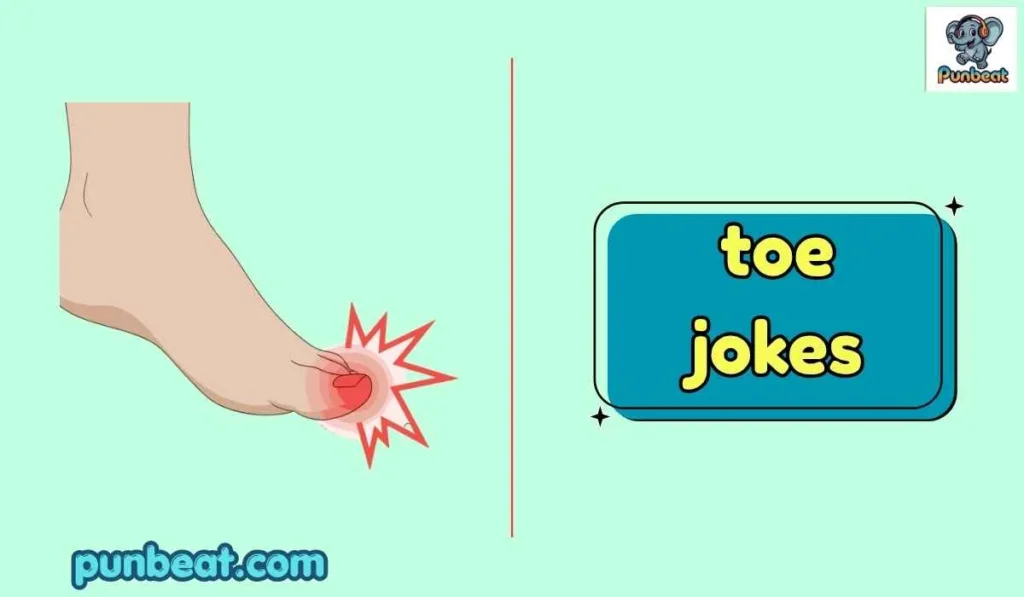 toe jokes