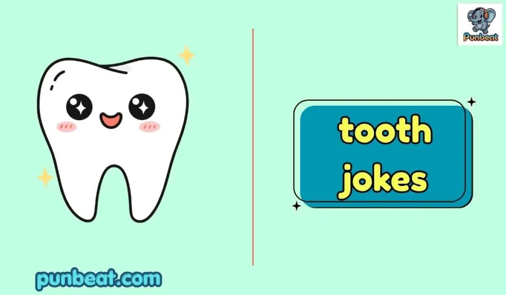 tooth jokes