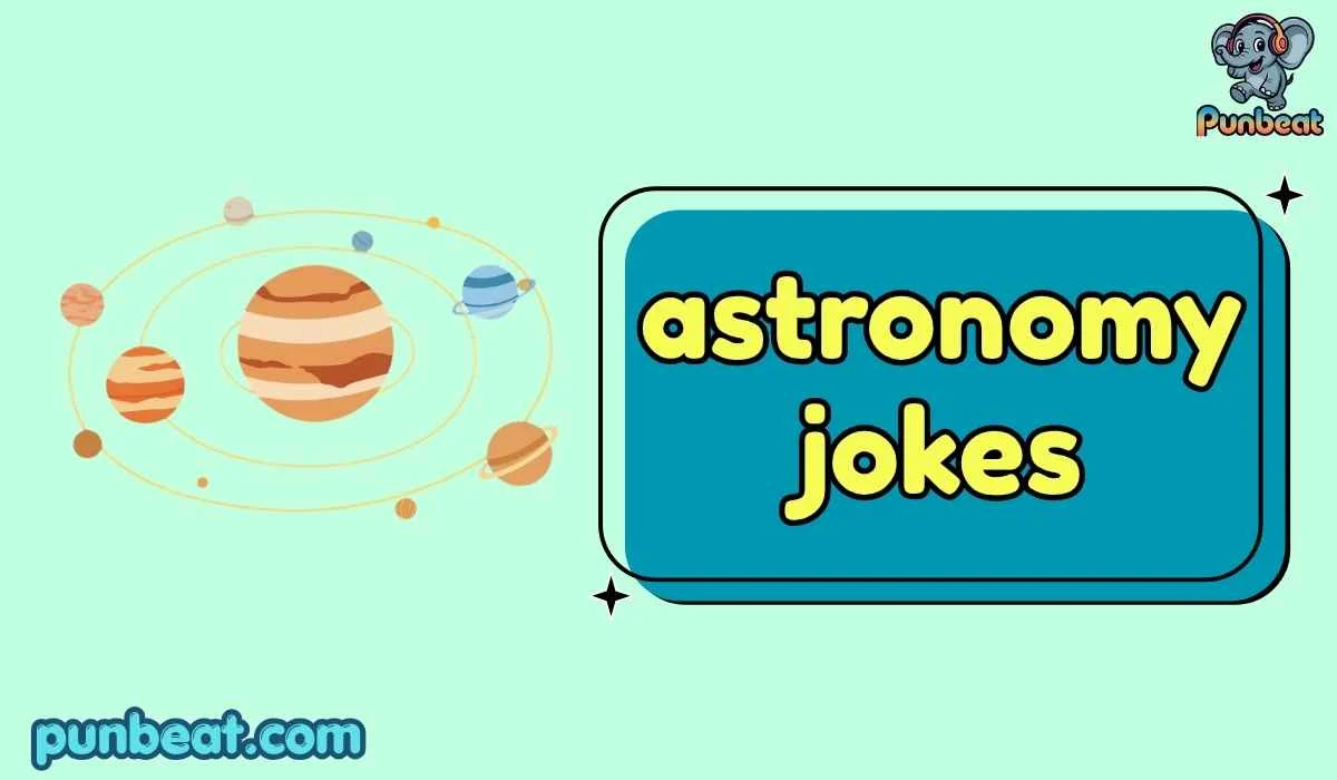 284+ Astronomy Jokes Epic Galactic Humor 2026