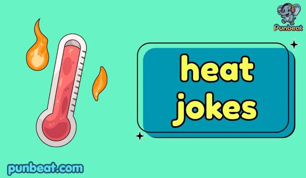 heat jokes