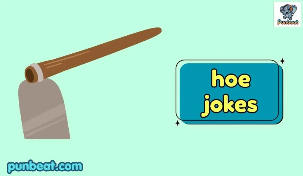 hoe jokes