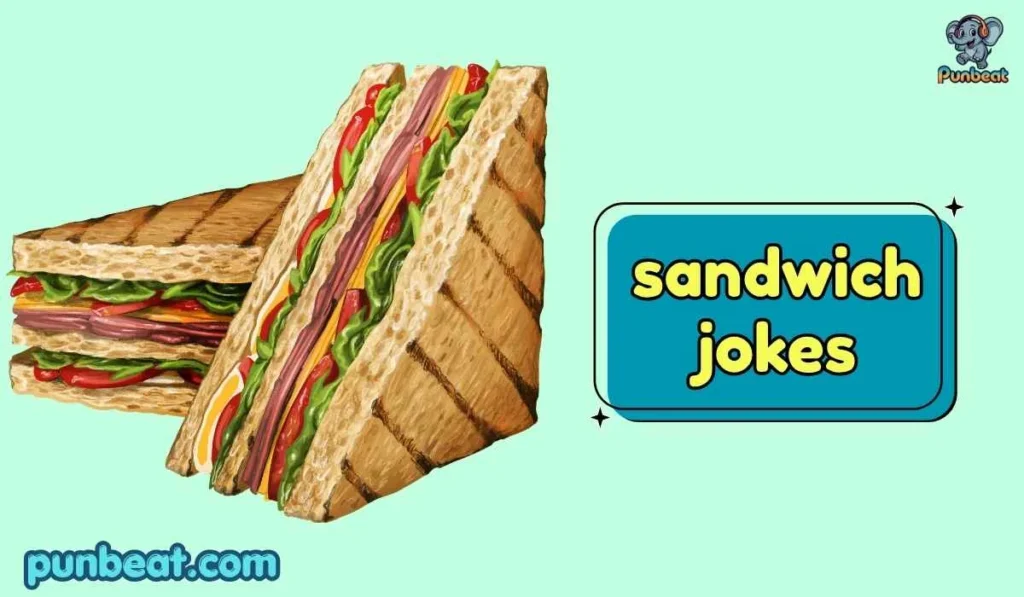 sandwich jokes