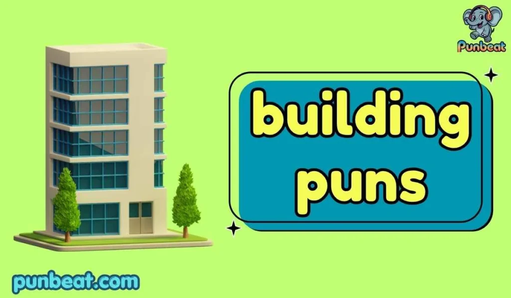 building puns