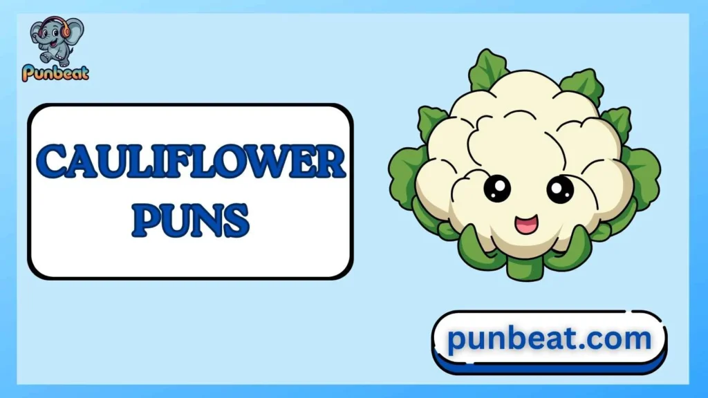 cauliflower puns