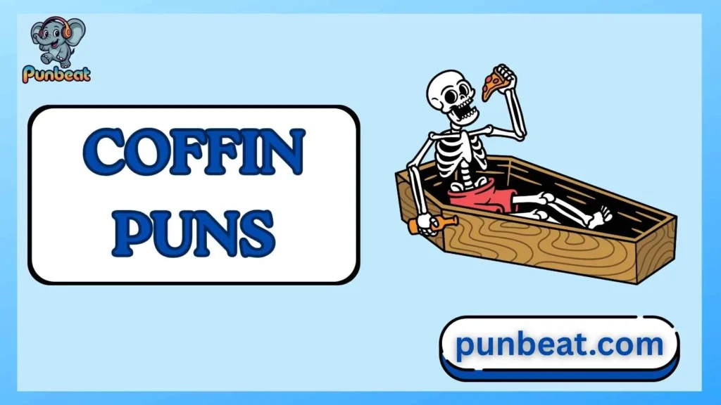 coffin puns