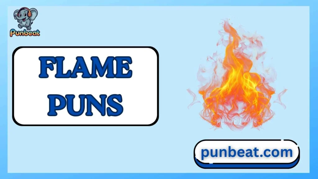 flame puns