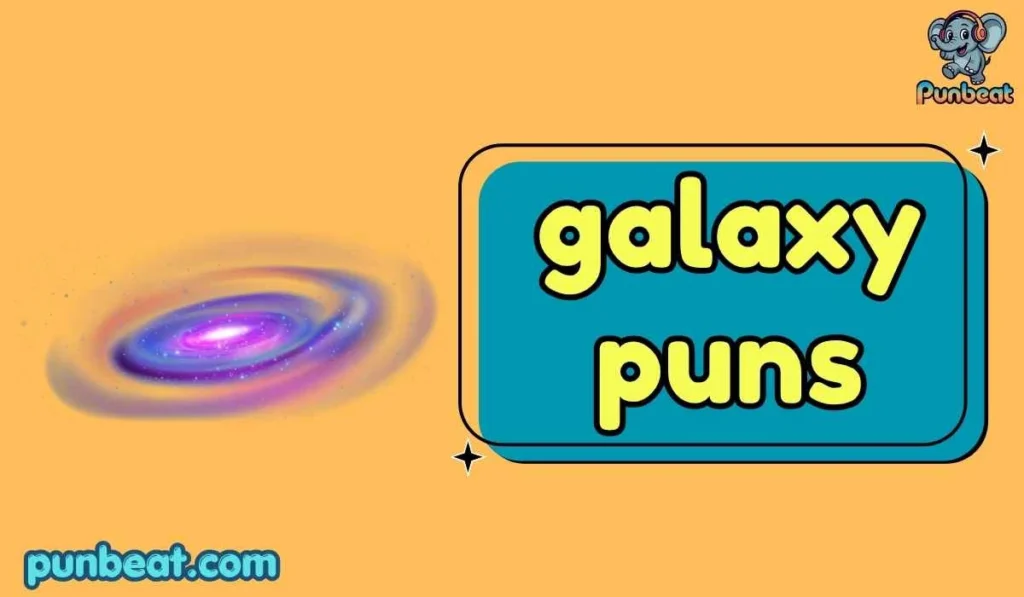 galaxy puns